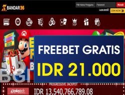 BANDAR36 – FREEBET GRATIS RP 21.000 TANPA DEPOSIT