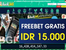 LUCK365 – FREEBET GRATIS RP 15.000 TANPA DEPOSIT