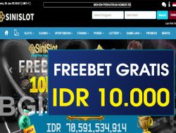 SINISLOT – FREEBET GRATIS RP 10.000 TANPA DEPOSIT