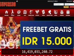SUPER138 – FREEBET GRATIS RP 15.000 TANPA DEPOSIT
