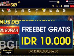 BANDARSLOT367 – FREEBET GRATIS RP 10.000 TANPA DEPOSIT