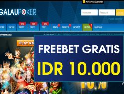 GALAUPOKER – FREEBET GRATIS RP 10.000 TANPA DEPOSIT