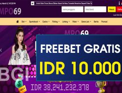MPO69 – FREEBET GRATIS TERBARU TANPA DEPOSIT RP 10.000