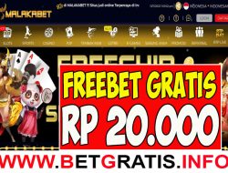 MALAKABET – FREEBET GRATIS RP 20.000 TANPA DEPOSIT