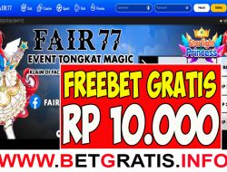 FAIR77 – FREEBET GRATIS RP 10.000 TANPA DEPOSIT