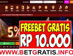 MACANPLAY – FREEBET GRATIS RP 10.000 TANPA DEPOSIT