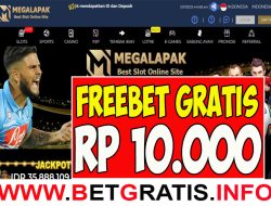 MEGALAPAK – FREEBET GRATIS RP 10.000 TANPA DEPOSIT