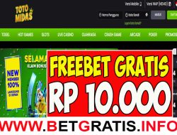 TOTOMIDAS – FREEBET GRATIS RP 10.000 TANPA DEPOSIT