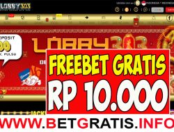 LOBBY303 – FREEBET GRATIS RP 10.000 TANPA DEPOSIT