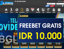 GLEDEK88 – FREEBET GRATIS RP 10.000 TANPA DEPOSIT