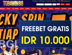 TOBAWIN88 – FREEBET GRATIS RP 10.000 TANPA DEPOSIT